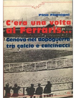 image: Pino Flamigni “C’era una volta al Ferraris”