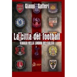 La città del football libro di Gianni Galleri