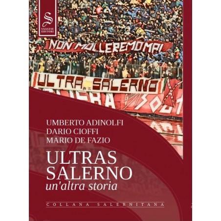 ULTRAS SALERNO UN'ALTRA STORIA LIBRO