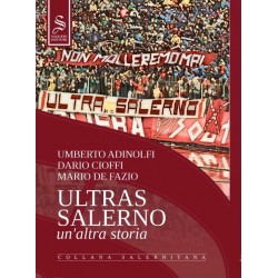 ULTRAS SALERNO UN'ALTRA STORIA LIBRO