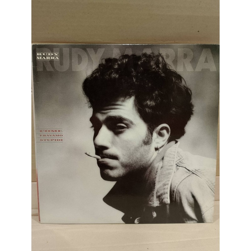 Rudy Marra – Come Eravamo Stupidi