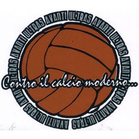 image: Adesivo Contro il calcio moderno image: Adesivo Contro il calcio moderno